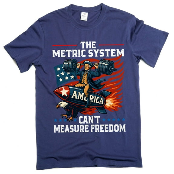 Funny 4th of July Tee shirt patriotic Metric system can't measure freedom Washington T-shirt fourth USA tee (Medium Navy Blue)