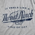 thumbnail image 2 of Womens It Feels Like A Throat Punch Kind Of Day T Shirt Funny Bad Mood Graphic Novelty Tee Womens Graphic Tees, 2 of 9