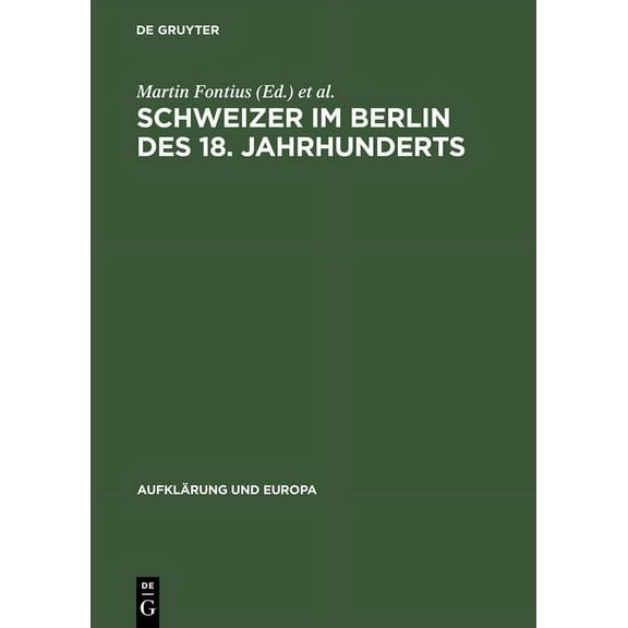 Aufklärung Und Europa Schweizer im Berlin des 18. Jahrhunderts, (Hardcover)