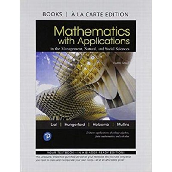 Pre-Owned Mathematics with Applications in the Management, Natural, and Social Sciences, Books a la Carte (Spiral-Bound) 9780134776378