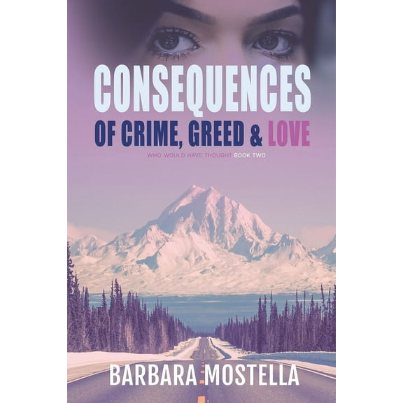 Who Would Have Thought Consequences of Crime, Greed, & Love, Book 2, (Paperback)