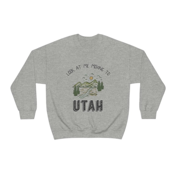 Moving to Utah Sweatshirt, Gifts, Sweater Shirt