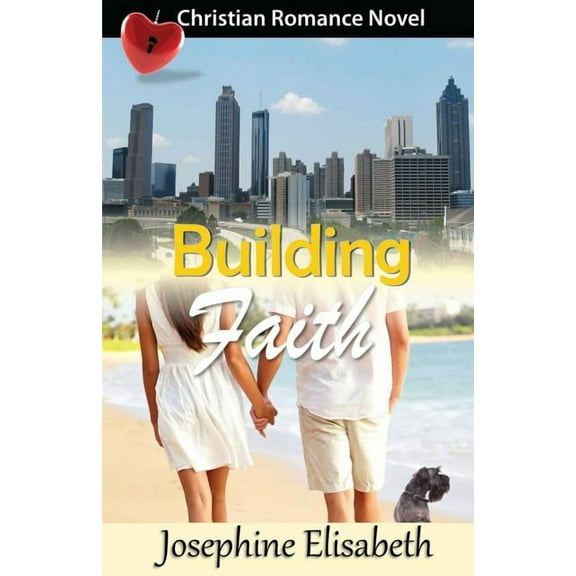 Building Faith : A Romance Novel (Paperback)