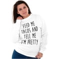 thumbnail image 3 of Feed Me Tacos and Tell Me Im Pretty Women Plus Size Crewneck Sweatshirt Brisco Brands 2X, 3 of 5