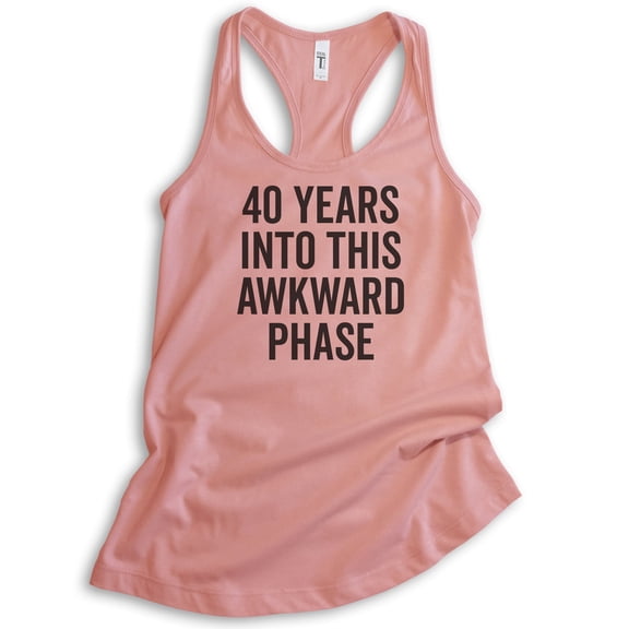 40 Years Into This Awkward Phase Tank Top, 40th Birthday Tank, Birthday Gift, Ladies Racerback Tank Top, Desert Pink, Medium