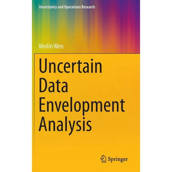 Uncertainty and Operations Research Uncertain Data Envelopment Analysis, (Hardcover)