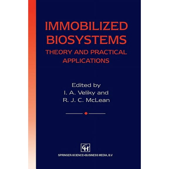 Immobilized Biosystems: Theory and Practical Applications, (Paperback)