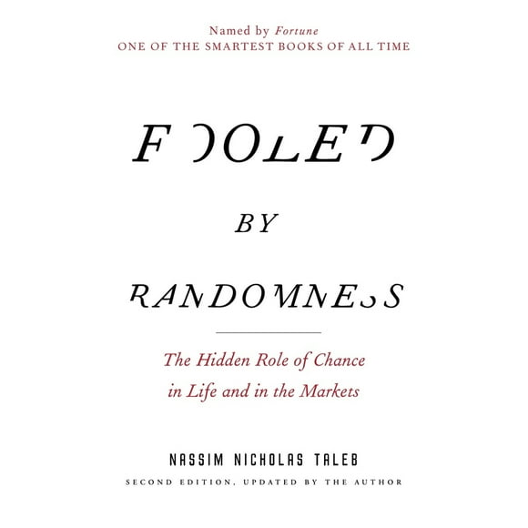 Pre-Owned Fooled by Randomness: The Hidden Role of Chance in Life and in the Markets (Paperback) 0812975219 9780812975215