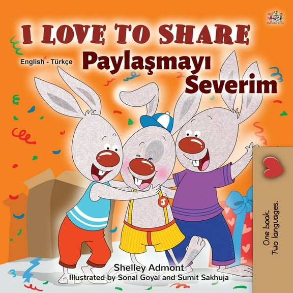 English Turkish Bilingual Collection I Love to Share (English Turkish Bilingual Book for Kids), (Paperback)