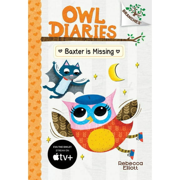 Owl Diaries Baxter Is Missing: A Branches Book (Owl Diaries #6): Volume 6, Book 6, (Hardcover)