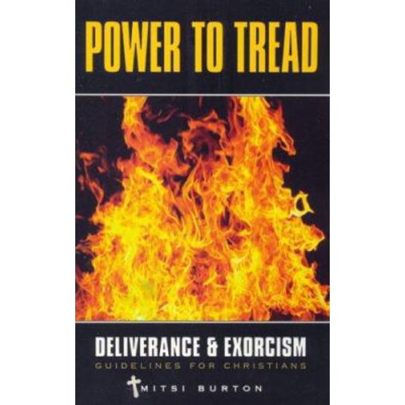 Pre-Owned Power to Tread: Deliverance & Exorcism Guidelines for Christians (Paperback) 0892281596 9780892281596