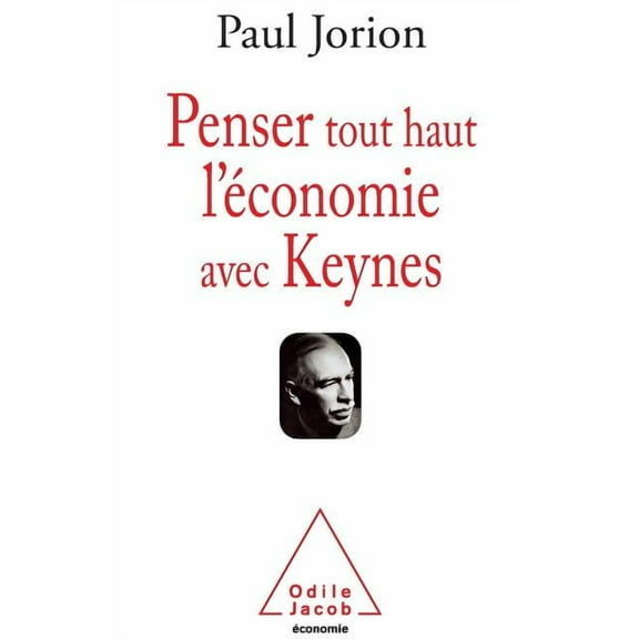 Oj.Economie Penser tout haut l'Ã©conomie avec Keynes, (Paperback)