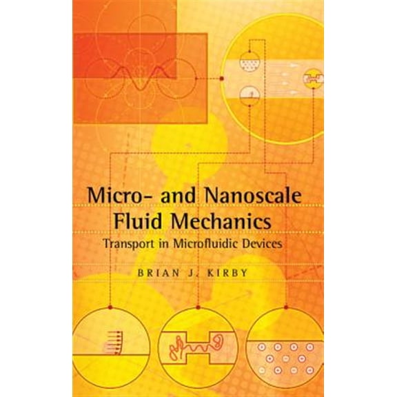 Pre-Owned Micro- And Nanoscale Fluid Mechanics: Transport in Microfluidic Devices, (Hardcover)