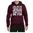 thumbnail image 2 of I May Not Be Perfect But Jesus Thinks I'm To Die For | Mens Inspirational/Christian Hooded Sweatshirt Graphic Hoodie, Maroon, 2XL, 2 of 3