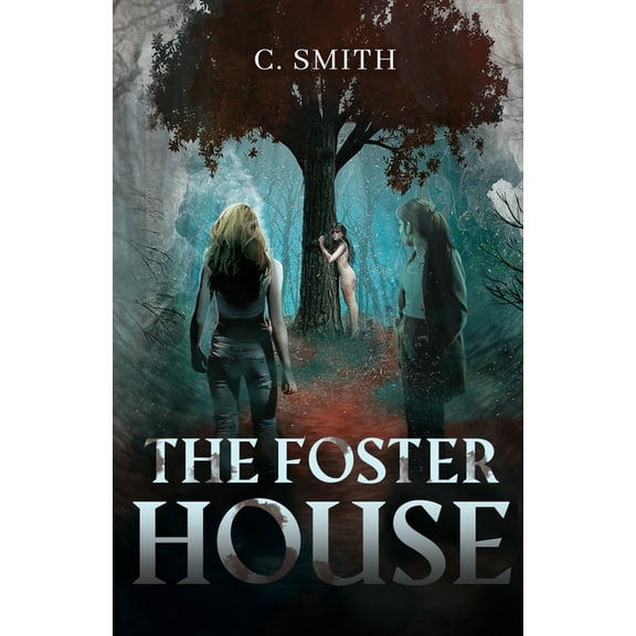 The Foster House: A Paranormal Thriller Novella (Revised Edition), (Paperback)