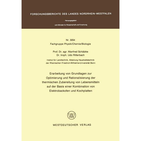 Erarbeitung Von Grundlagen Zur Optimierung Und Rationalisierung Der Thermischen Zubereitung Von Lebensmitteln Auf Der Ba, (Paperback)