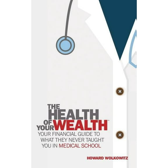 The Health of Your Wealth (Paperback)