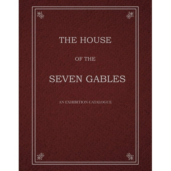 The House of the Seven Gables, (Hardcover)