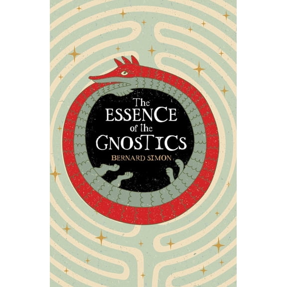 Mystic Wisdom The Essence of the Gnostics, (Paperback)