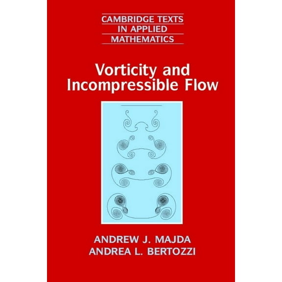 Cambridge Texts in Applied Mathematics Vorticity and Incompressible Flow, Book 27, (Paperback)