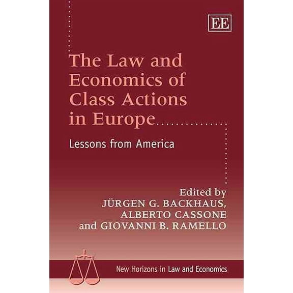 Law and Economics of Class Actions for Europe : Lessons from America