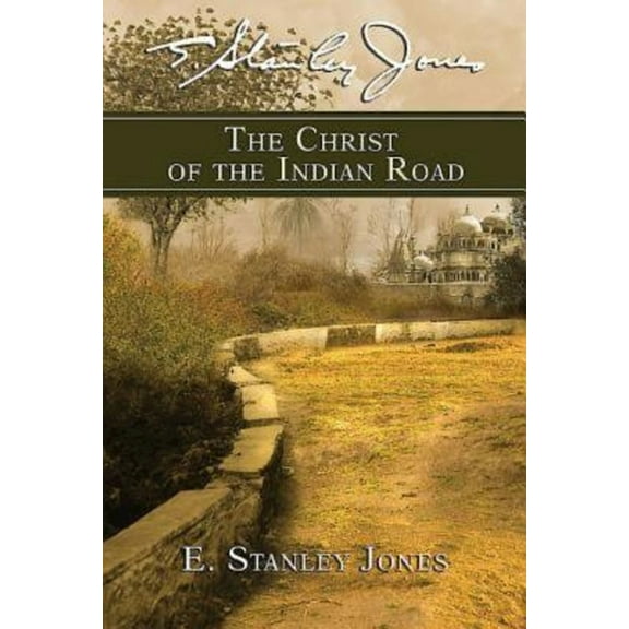 The Christ of the Indian Road, (Paperback)