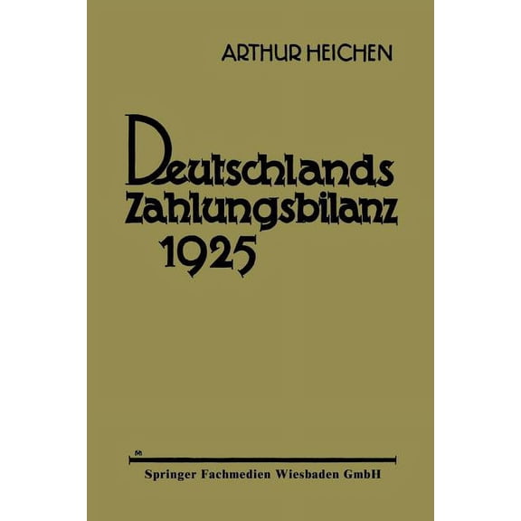 Deutschlands Zahlungsbilanz 1925: Zugleich Chronik Der Auslandsbeziehungen Der Deutschen Volkswirtschaft, (Paperback)