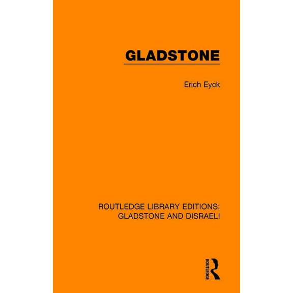 Routledge Library Editions: Gladstone an Gladstone, (Paperback)
