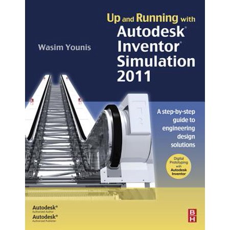 Up and Running with Autodesk Inventor Simulation 2011 - eBook -  Wasim Younis