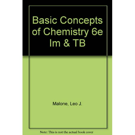 Basic Concepts of Chemistry 6e Im & TB [Paperback] [May 17, 2000] Malone, Leo