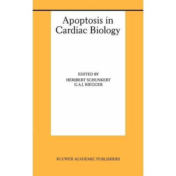 Basic Science for the Cardiologist Apoptosis in Cardiac Biology, Book 5, (Hardcover)