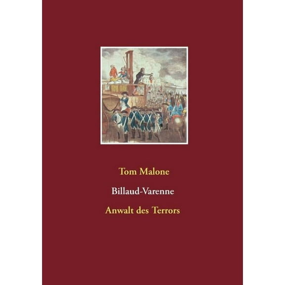 Billaud-Varenne Anwalt des Terrors, (Paperback)