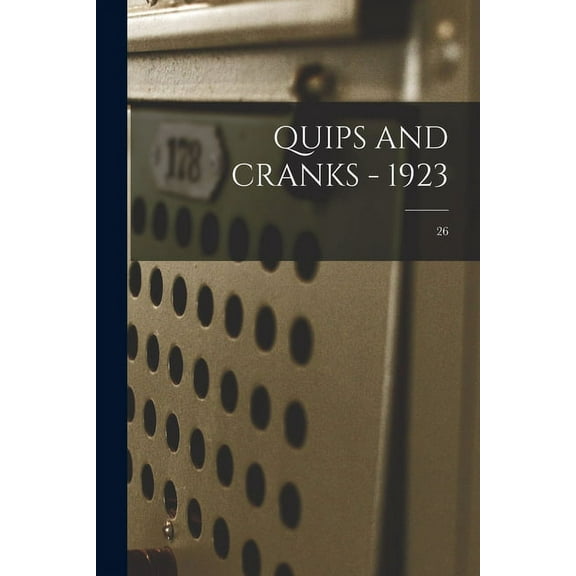 Quips and Cranks - 1923; 26 (Paperback)