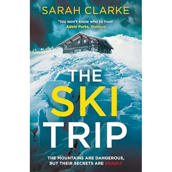 Pre-Owned The Ski Trip (Paperback) by Sarah Clarke