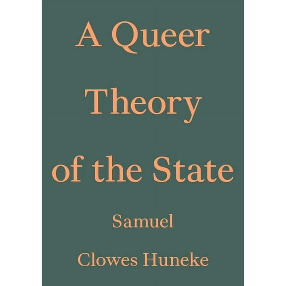 Critic's Essay A Queer Theory of the State, (Paperback)