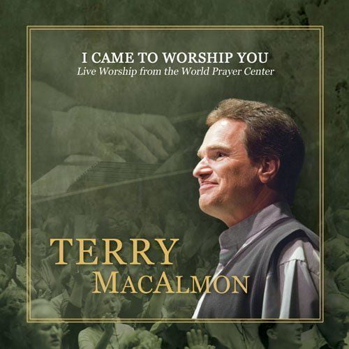 I Came To Worship You (Live Worship) - Terry MacAlmon (CD, 2007)