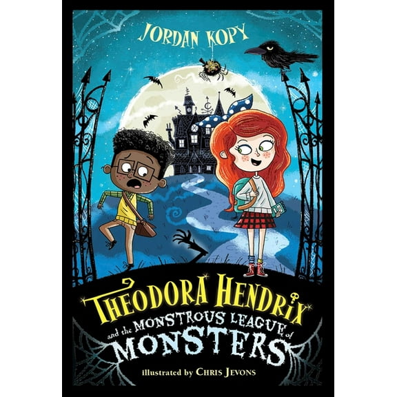 The Theodora Hendrix Books Theodora Hendrix and the Monstrous League of Monsters, Book 1, (Paperback)