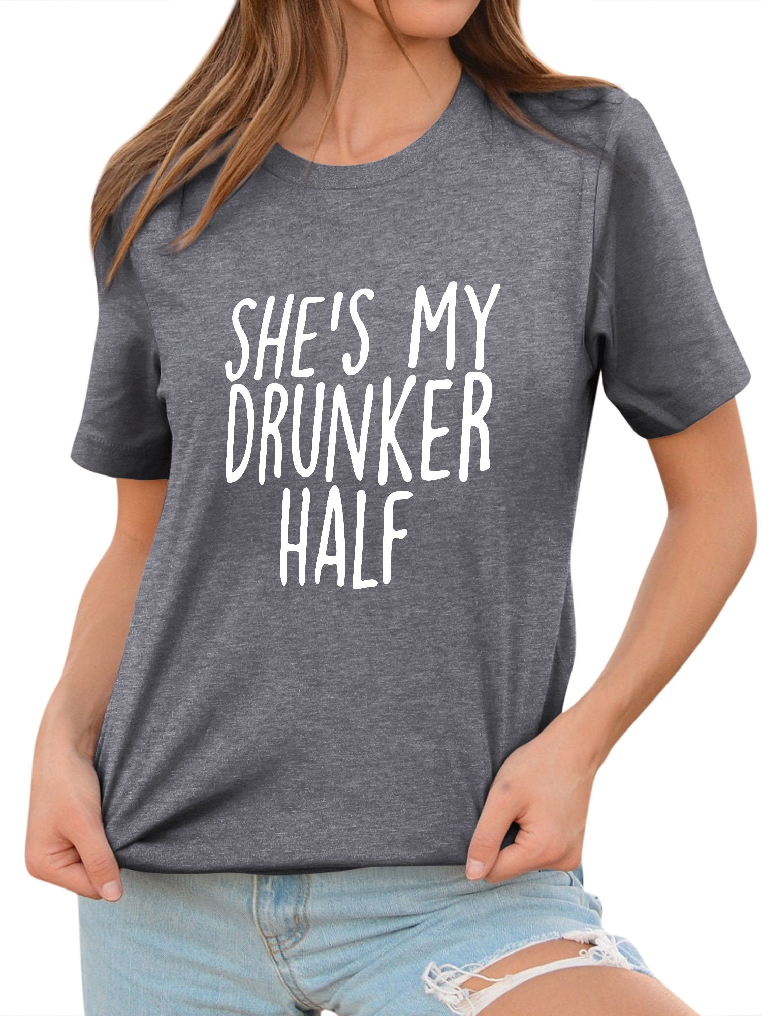 TWZH Women Shes My Drunker Half Letter Print Tee Funny Style T-shirt 