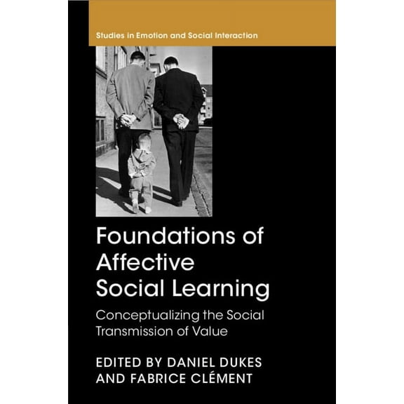 Studies in Emotion and Social Interactio Foundations of Affective Social Learning, (Paperback)