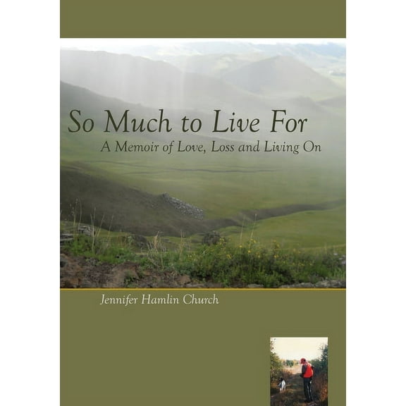 So Much to Live For: A Memoir of Love, Loss and Living On (Paperback)