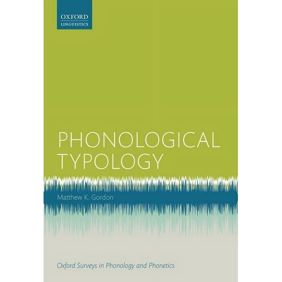 Oxford Survey in Phonology and Phonetics Phonological Typology, (Hardcover)