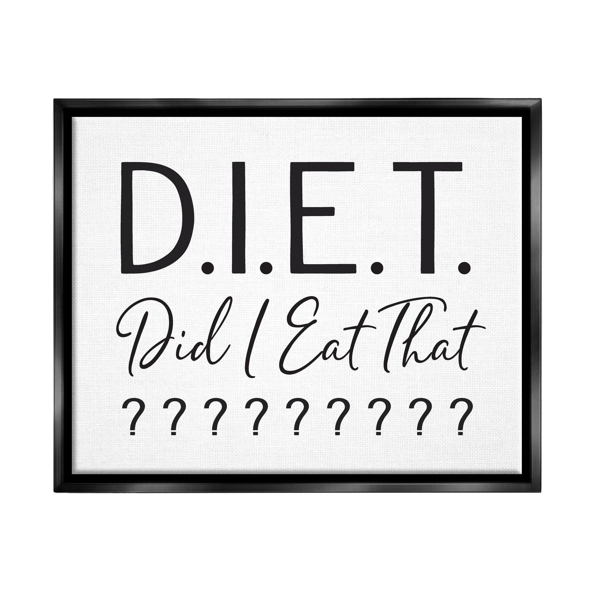 Stupell Industries Witty Diet Food Phrase Casual Typography Sign Graphic Art Luster Gray Floating Framed Canvas Print Wall Art, Design by Lettered and Lined