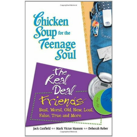 Chicken Soup for the Teenage Soul: The Real Deal Friends: Best, Worst, Old, New, Lost, False, True and More Chicken Soup for the Soul , Pre-Owned Paperback 075730317X 9780757303173 Jack Canfield, M