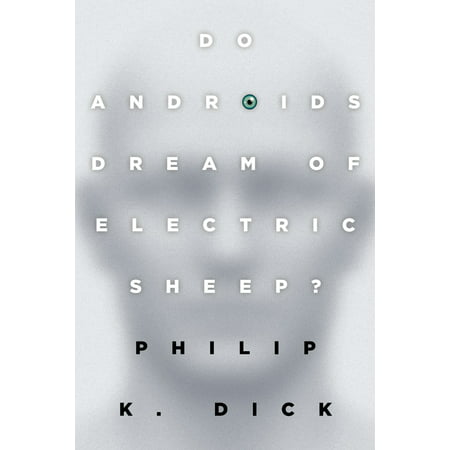 Do Androids Dream of Electric Sheep? : The inspiration for the films Blade Runner and Blade Runner (Best Visual Novels For Android)