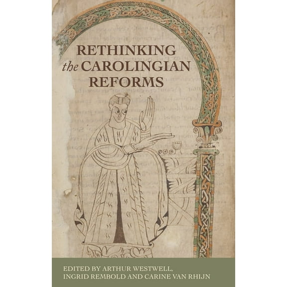 Rethinking the Carolingian Reforms, (Paperback)
