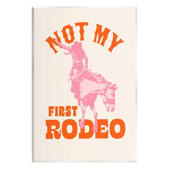 Stupell Industries Not My First Rodeo Phrase Animals & Insects Painting Unframed Art Print Wall Art, 10 x 15