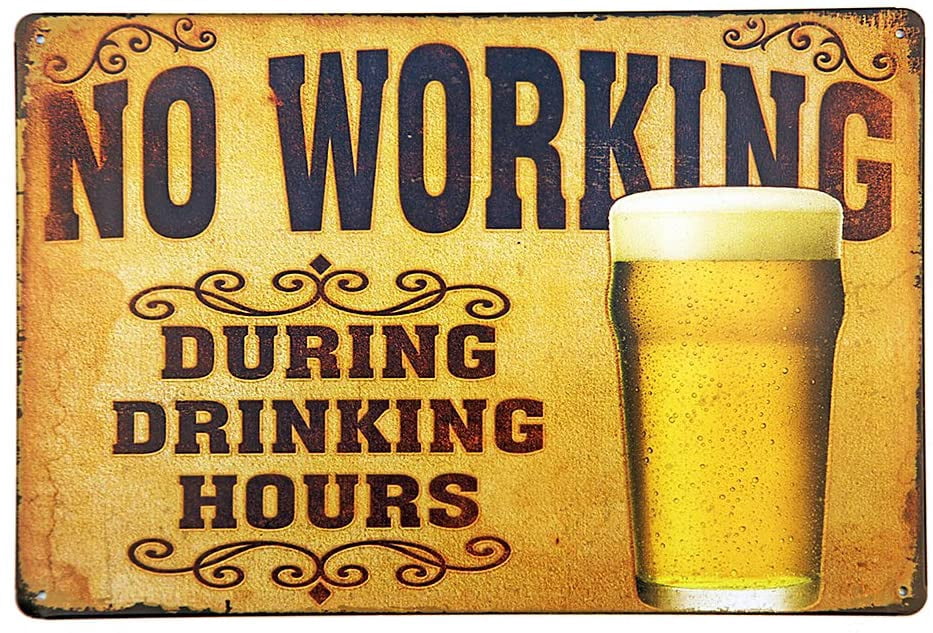 Popeven No Working During Drinking Hours Vintage Retro Rustic Metal Tin Sign Pub Wall Decor Art 12x8inch Walmart Com