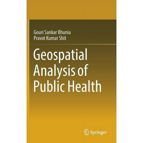 Geospatial Analysis of Public Health, (Hardcover)