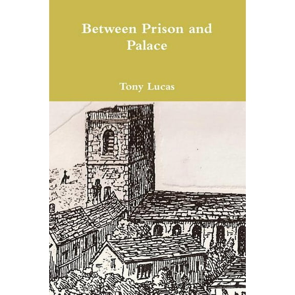 Between Prison and Palace (Paperback)