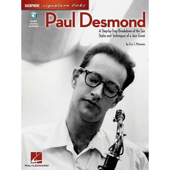 Signature Licks Paul Desmond a Step-By-Step Breakdown of the Sax Styles and Techniques of a Jazz Great - Book/Online Audio, (Paperback)